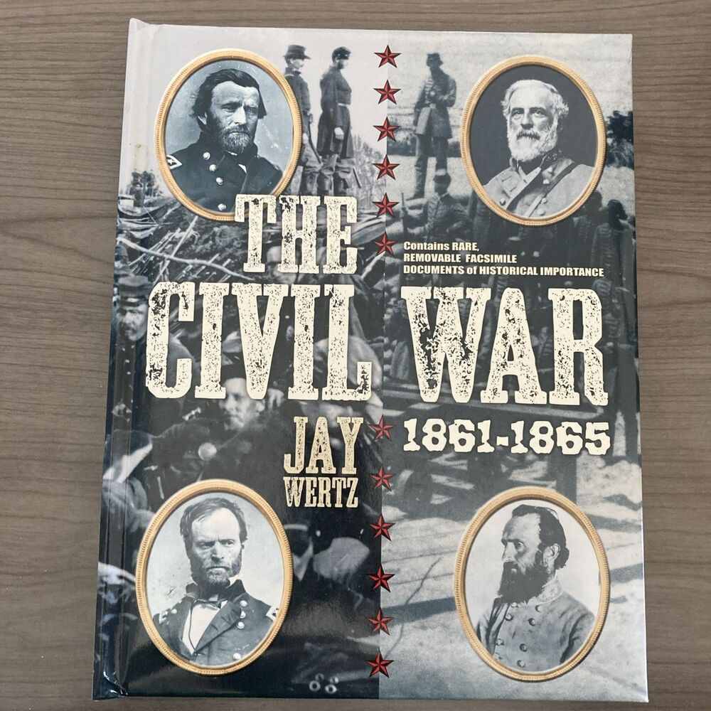 THE CIVIL WAR 1861-1865 by Jay Wertz 2011 HC With 3 Bags of Enclosures GOOD COND